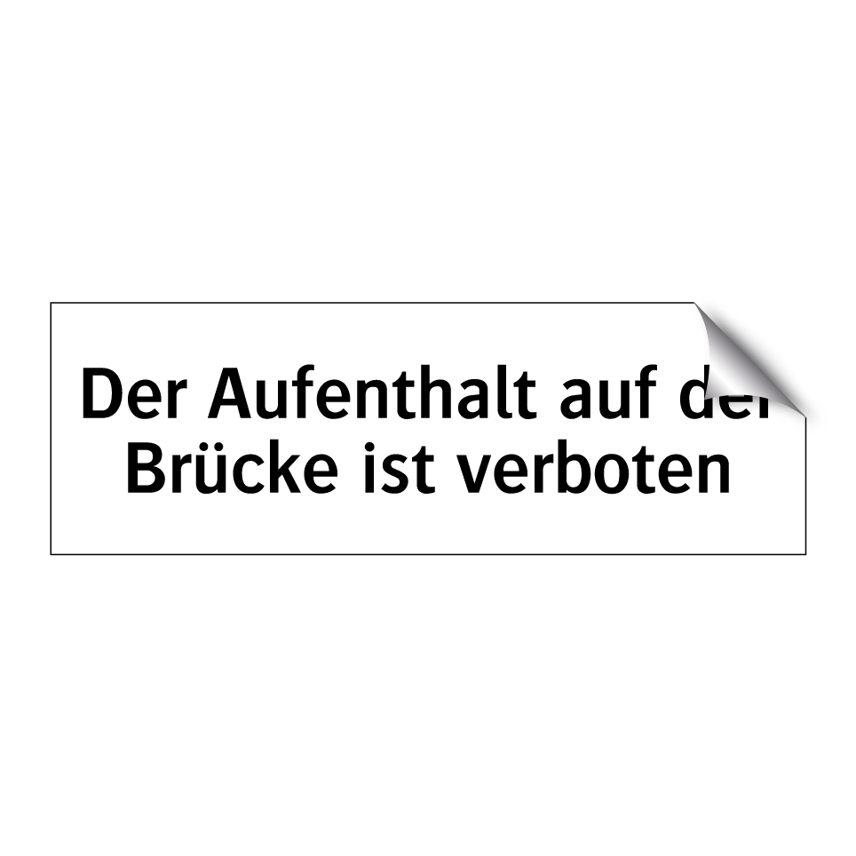 Der Aufenthalt auf der Brücke ist verboten