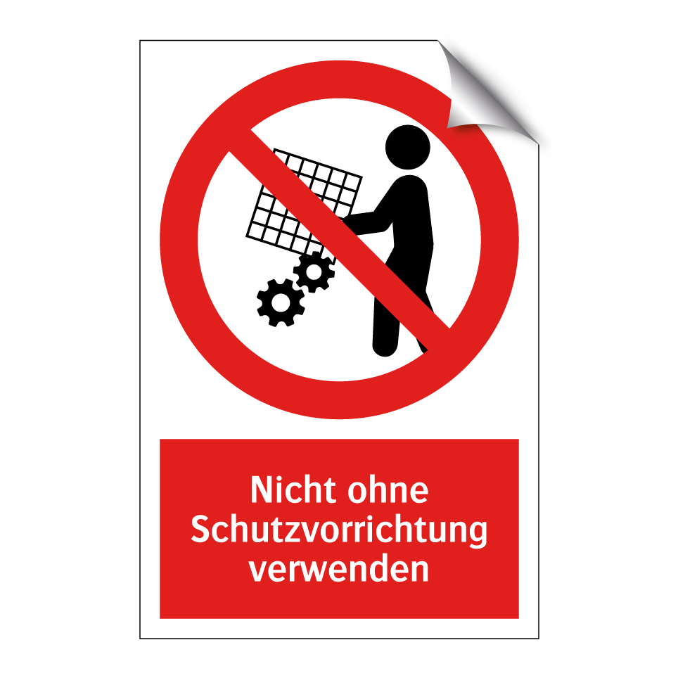 Nicht ohne Schutzvorrichtung verwenden
