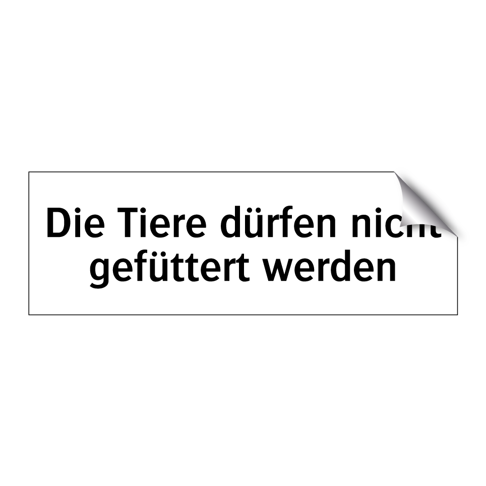 Die Tiere dürfen nicht gefüttert werden