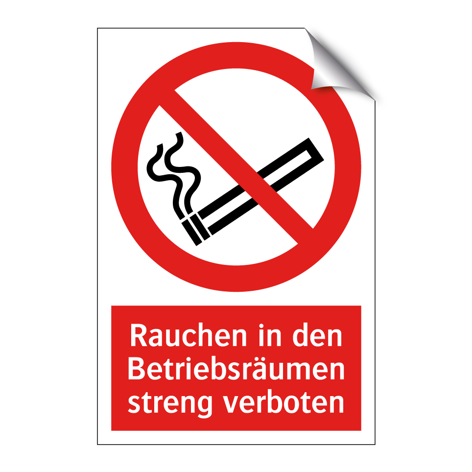 Rauchen in den Betriebsräumen streng verboten