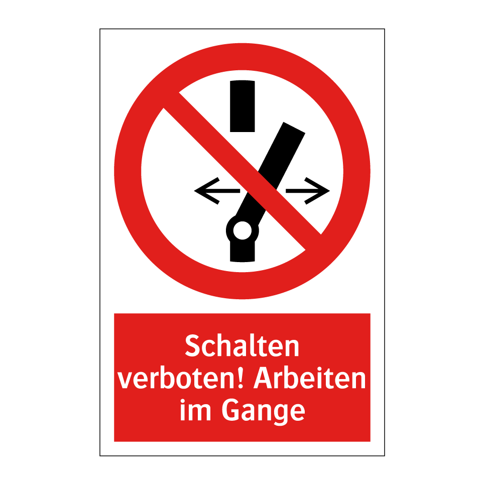 Schalten verboten! Arbeiten im Gange