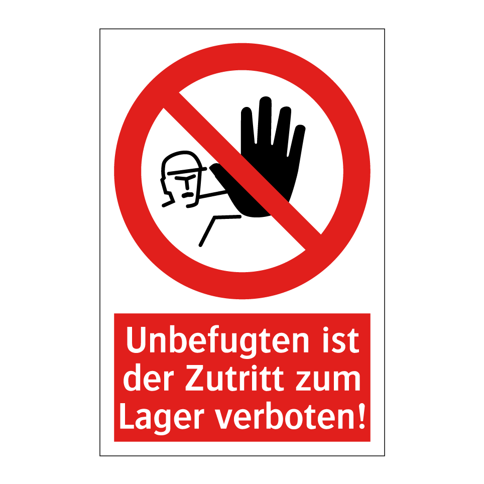 Unbefugten ist der Zutritt zum Lager verboten!
