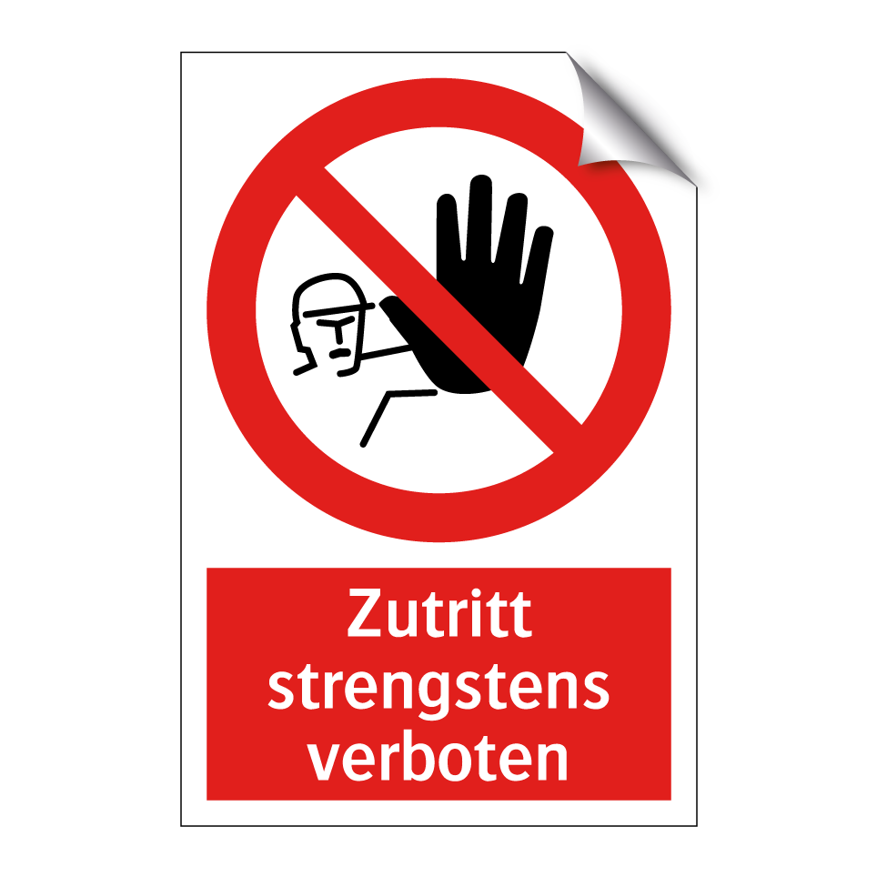 Zutritt strengstens verboten