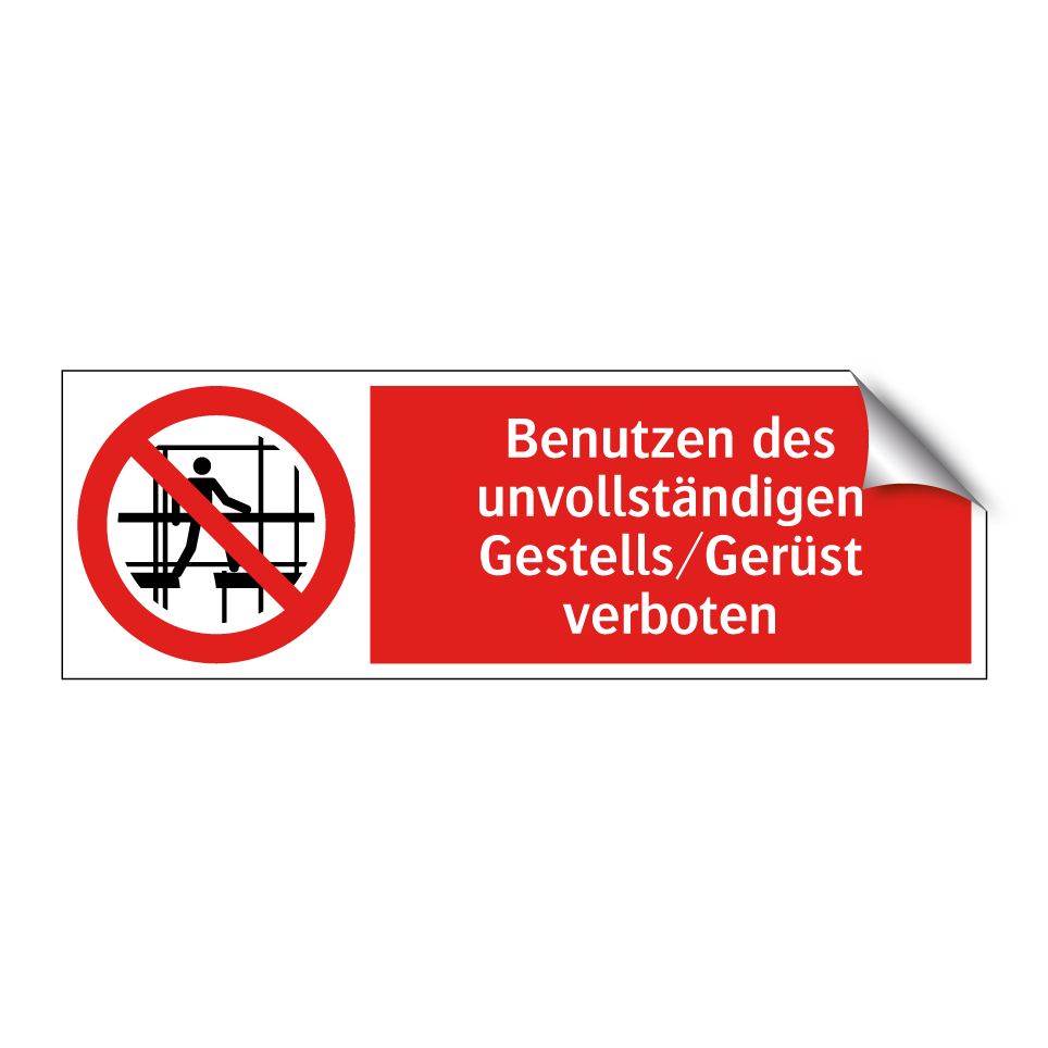 Benutzen des unvollständigen Gestells/Gerüst verboten