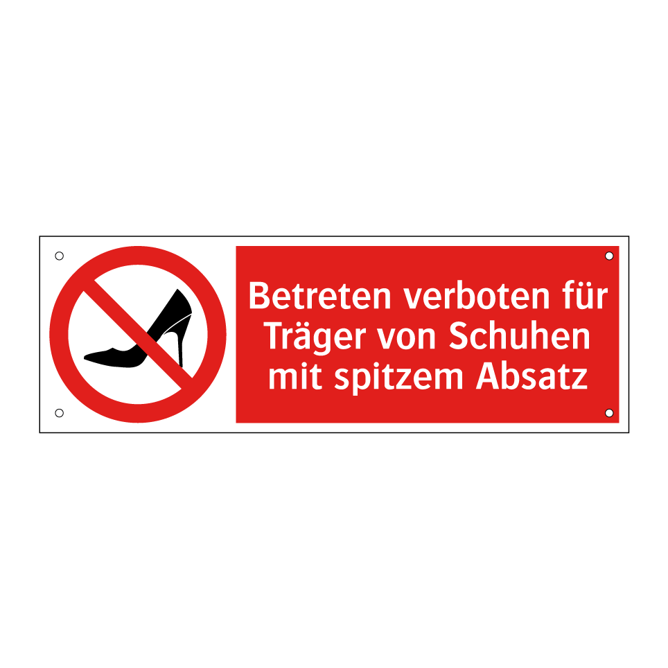 Betreten verboten für Träger von Schuhen mit spitzem Absatz