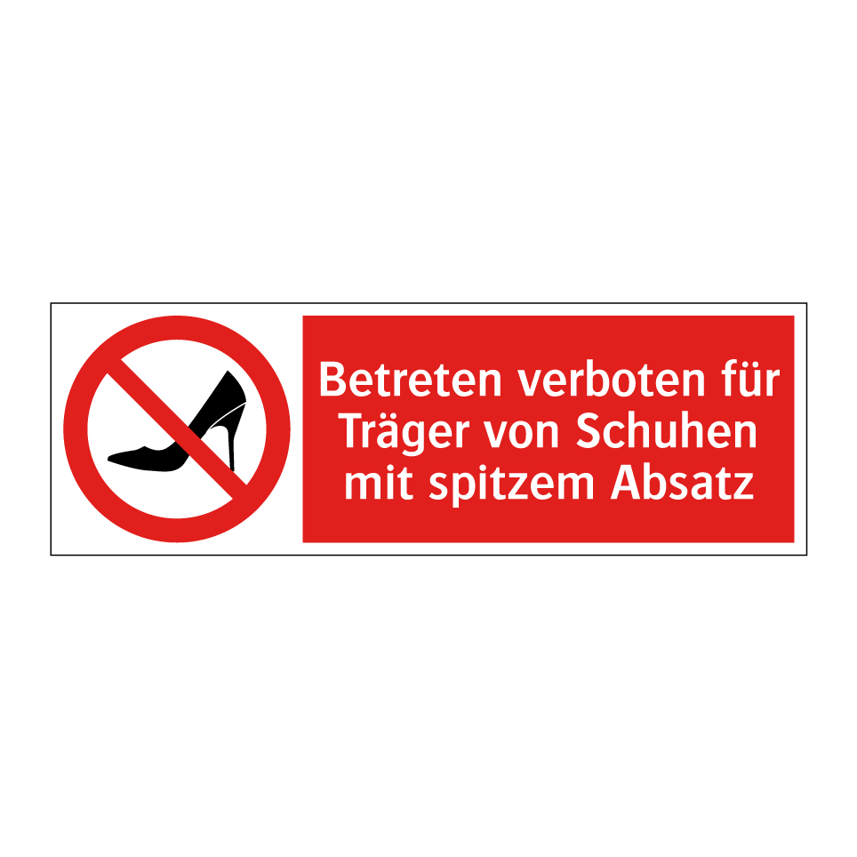 Betreten verboten für Träger von Schuhen mit spitzem Absatz