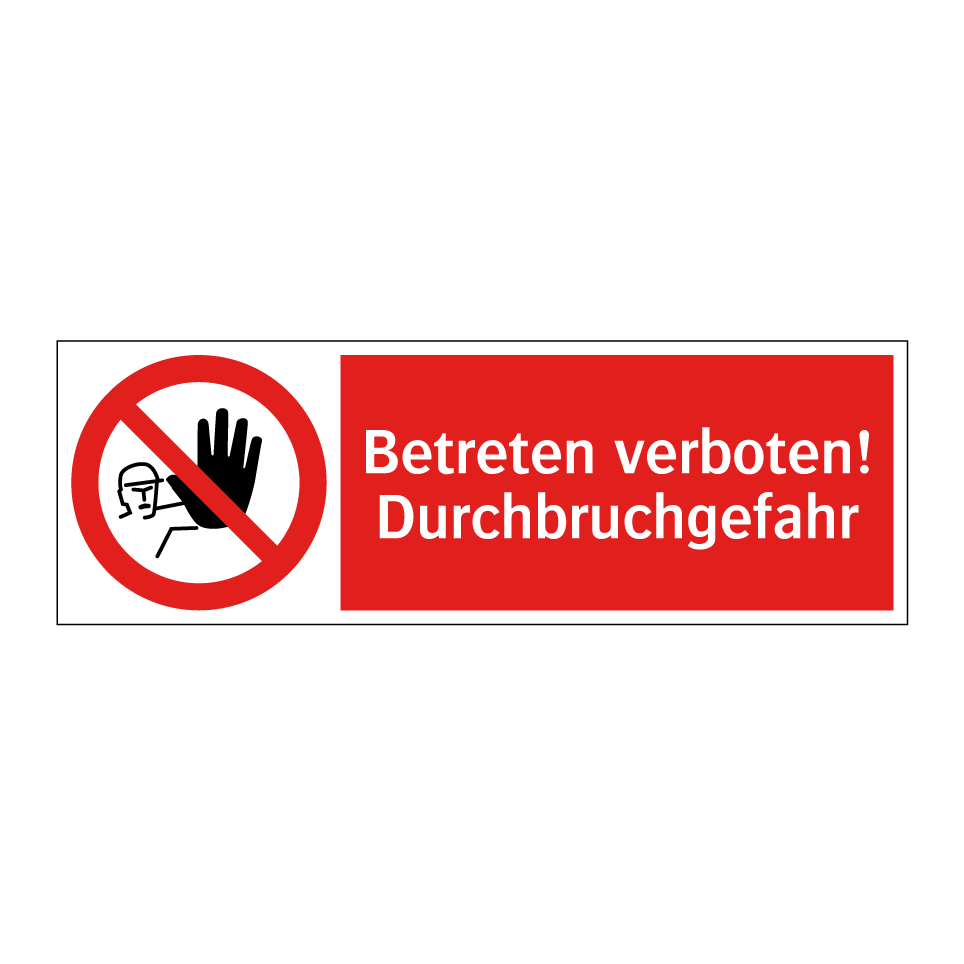 Betreten verboten! Durchbruchgefahr