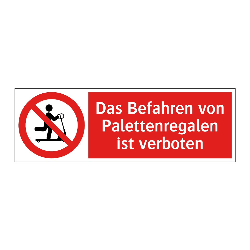 Das Befahren von Palettenregalen ist verboten