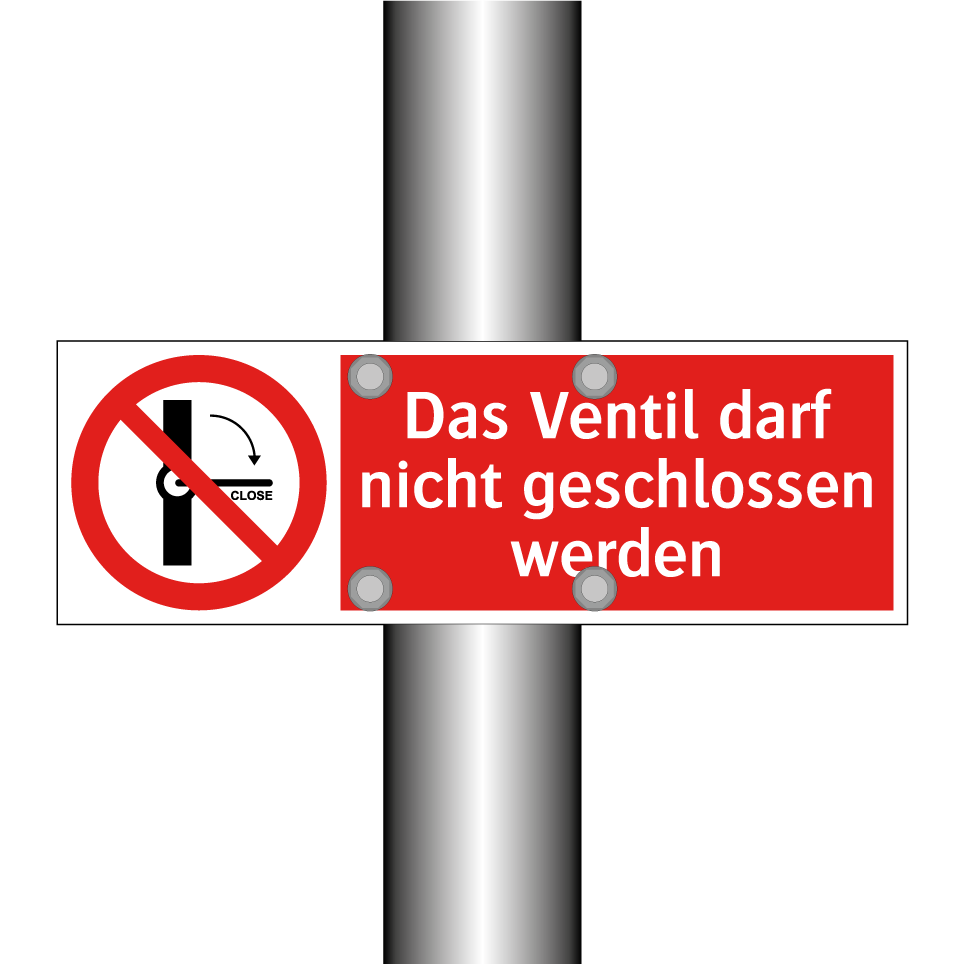Das Ventil darf nicht geschlossen werden