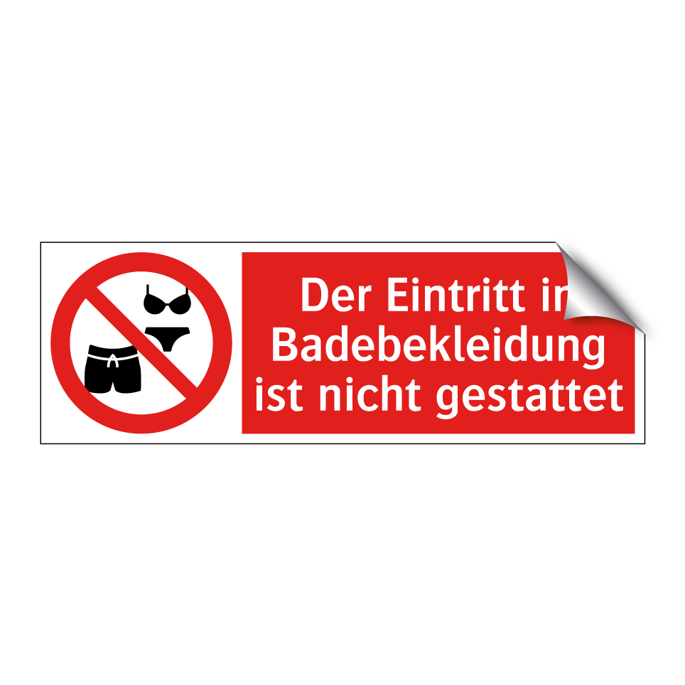 Der Eintritt in Badebekleidung ist nicht gestattet
