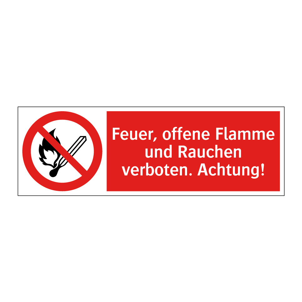 Feuer, offene Flamme und Rauchen verboten. Achtung!