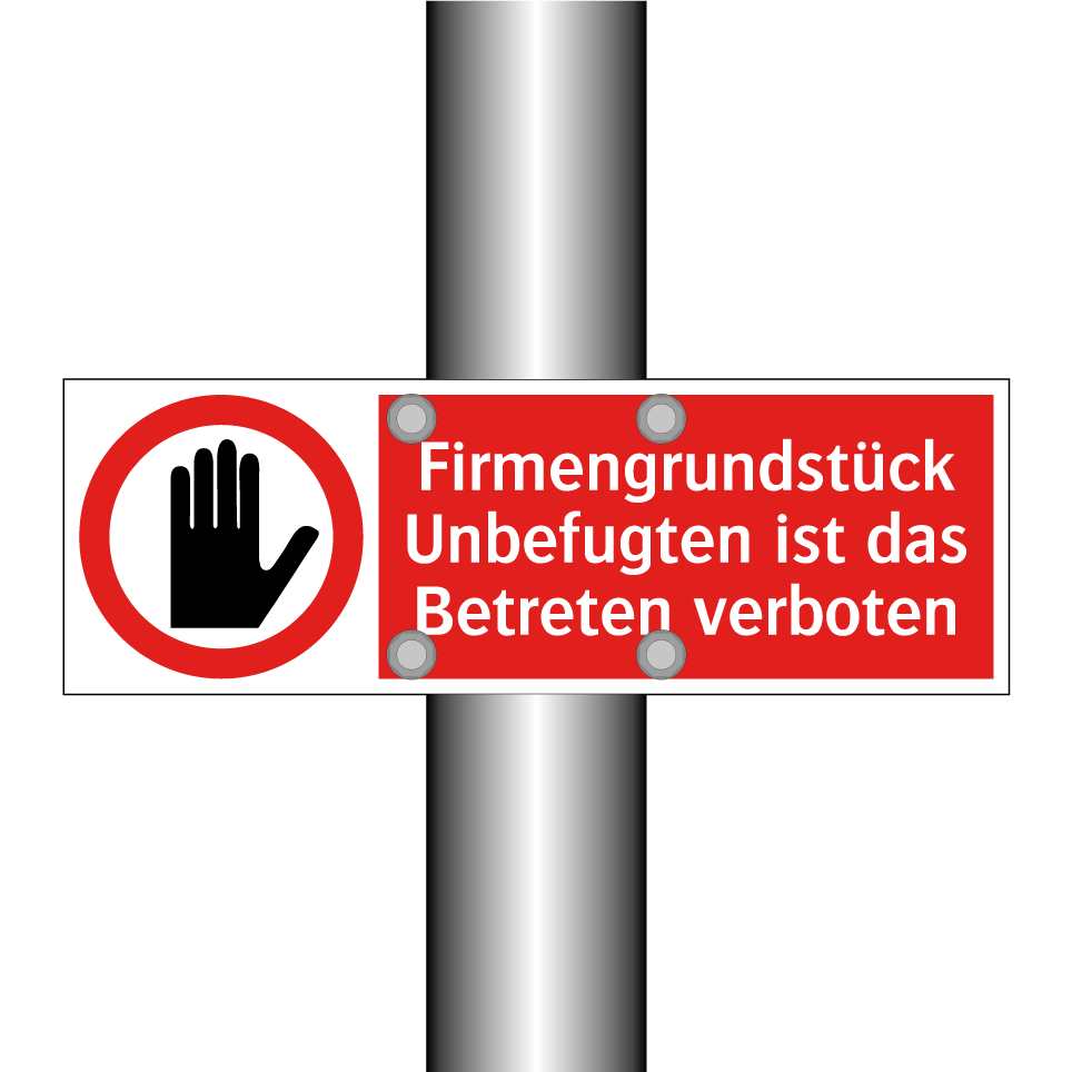 Firmengrundstück Unbefugten ist das Betreten verboten