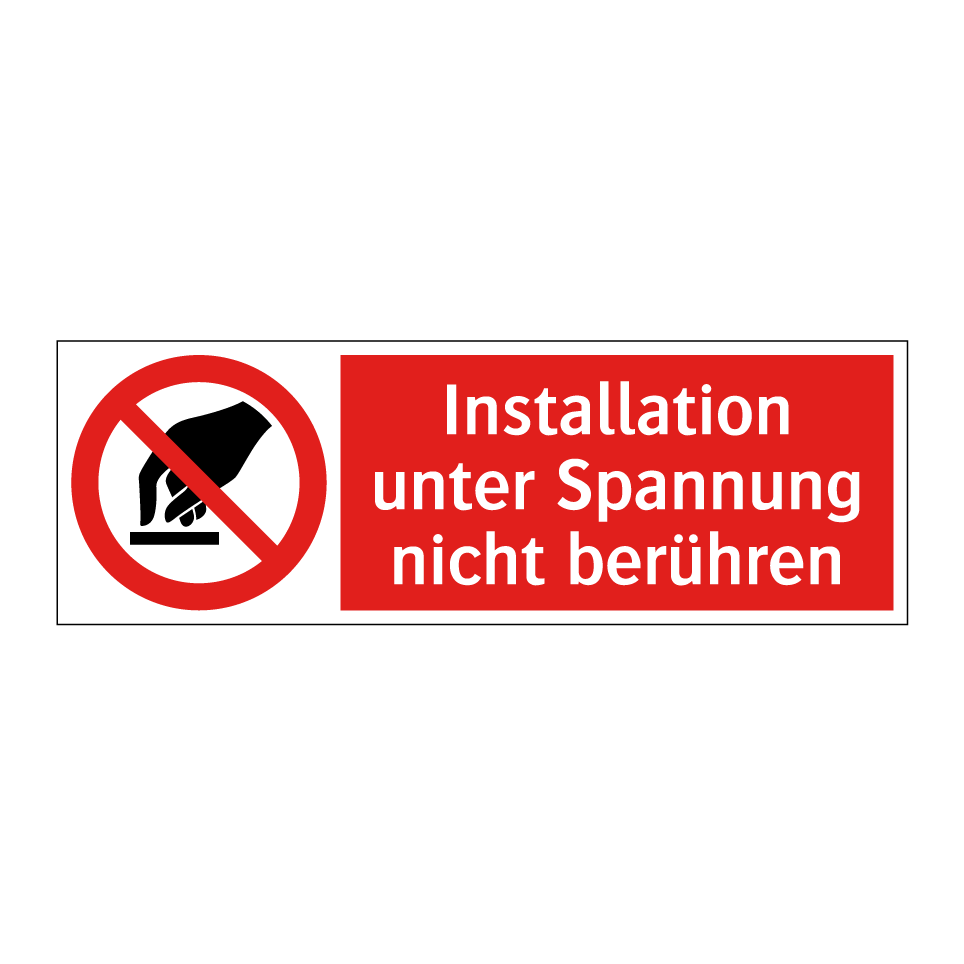 Installation unter Spannung nicht berühren