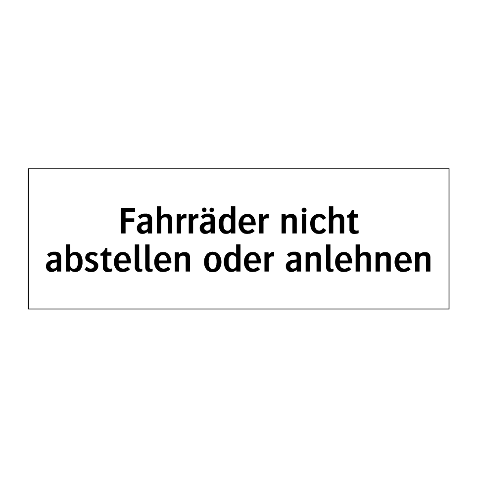 Fahrräder nicht abstellen oder anlehnen