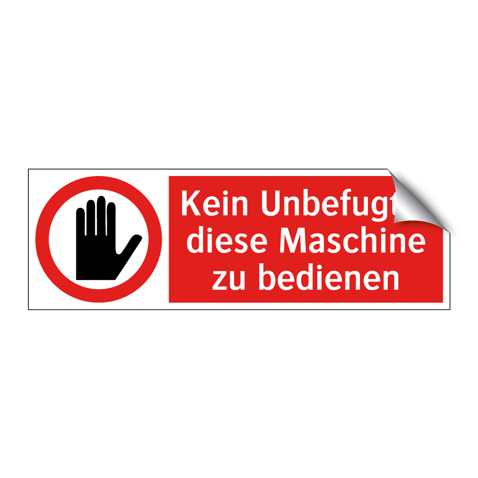 Kein Unbefugter diese Maschine zu bedienen