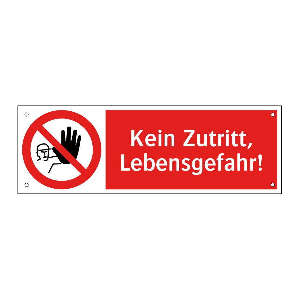 Kein Zutritt, Lebensgefahr!
