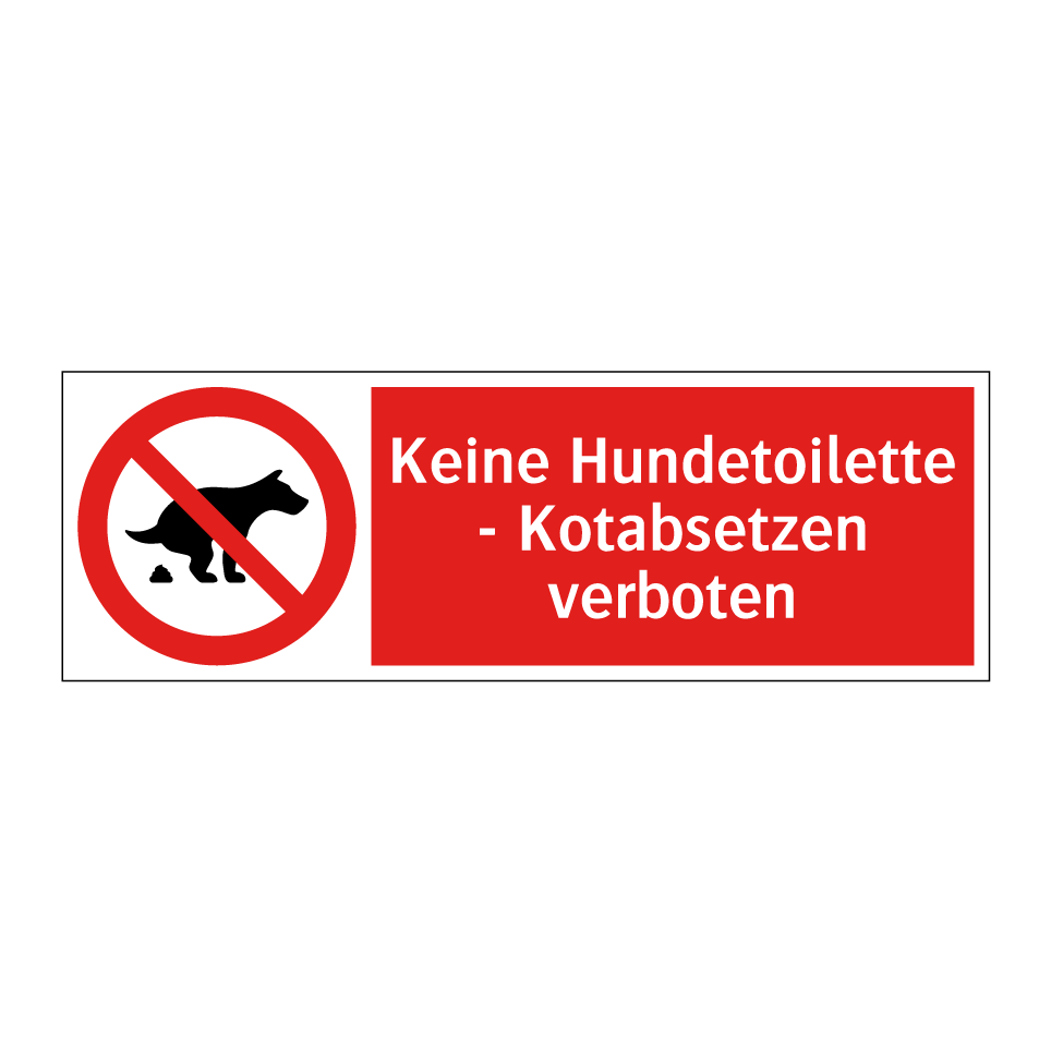 Keine Hundetoilette - Kotabsetzen verboten