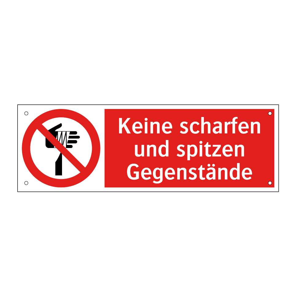 Keine scharfen und spitzen Gegenstände