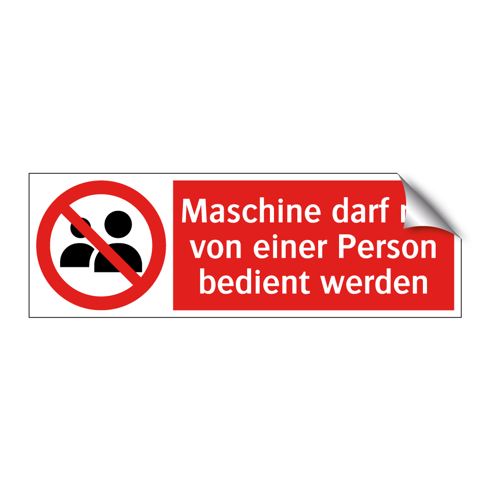 Maschine darf nur von einer Person bedient werden