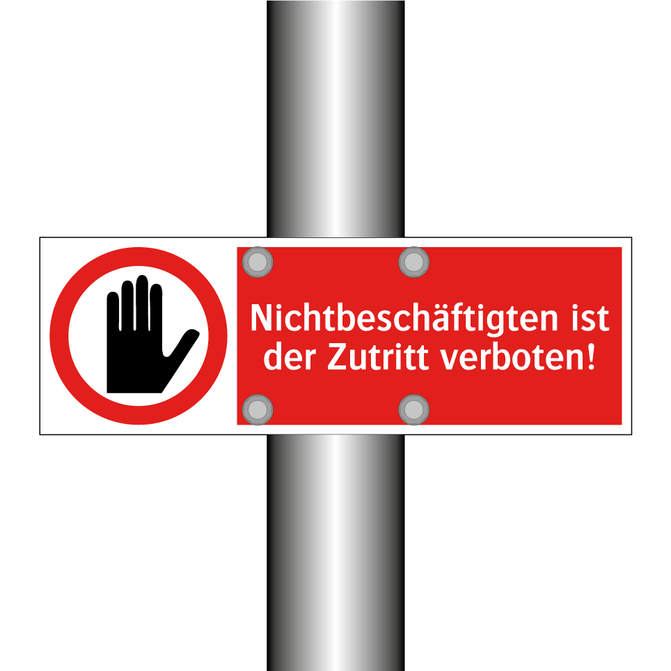 Nichtbeschäftigten ist der Zutritt verboten!