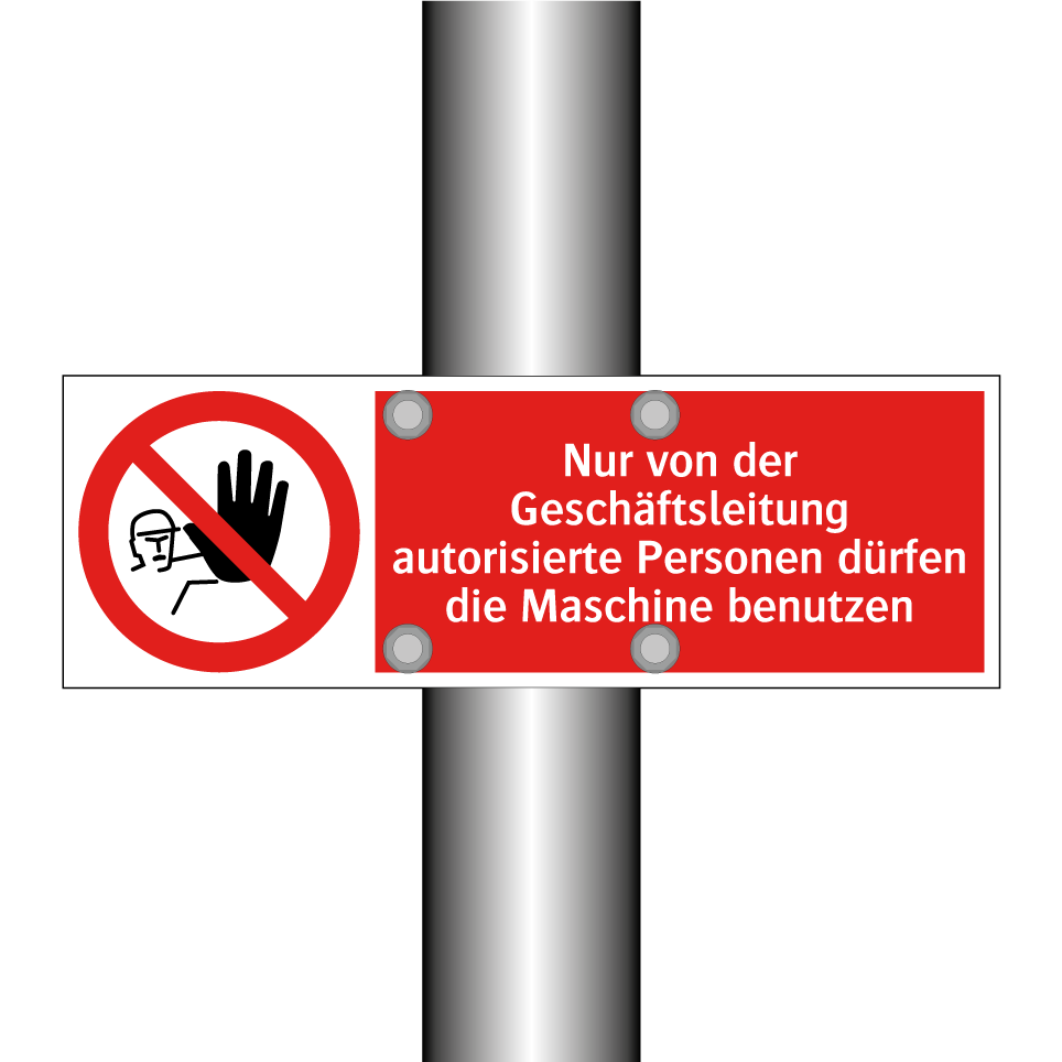 Nur von der Geschäftsleitung autorisierte Personen dürfen die Maschine benutzen