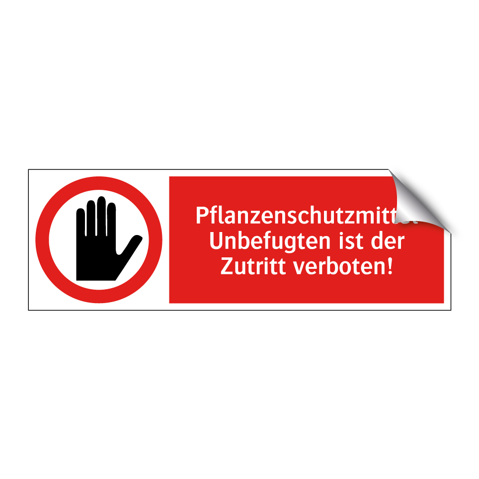 Pflanzenschutzmittel Unbefugten ist der Zutritt verboten!