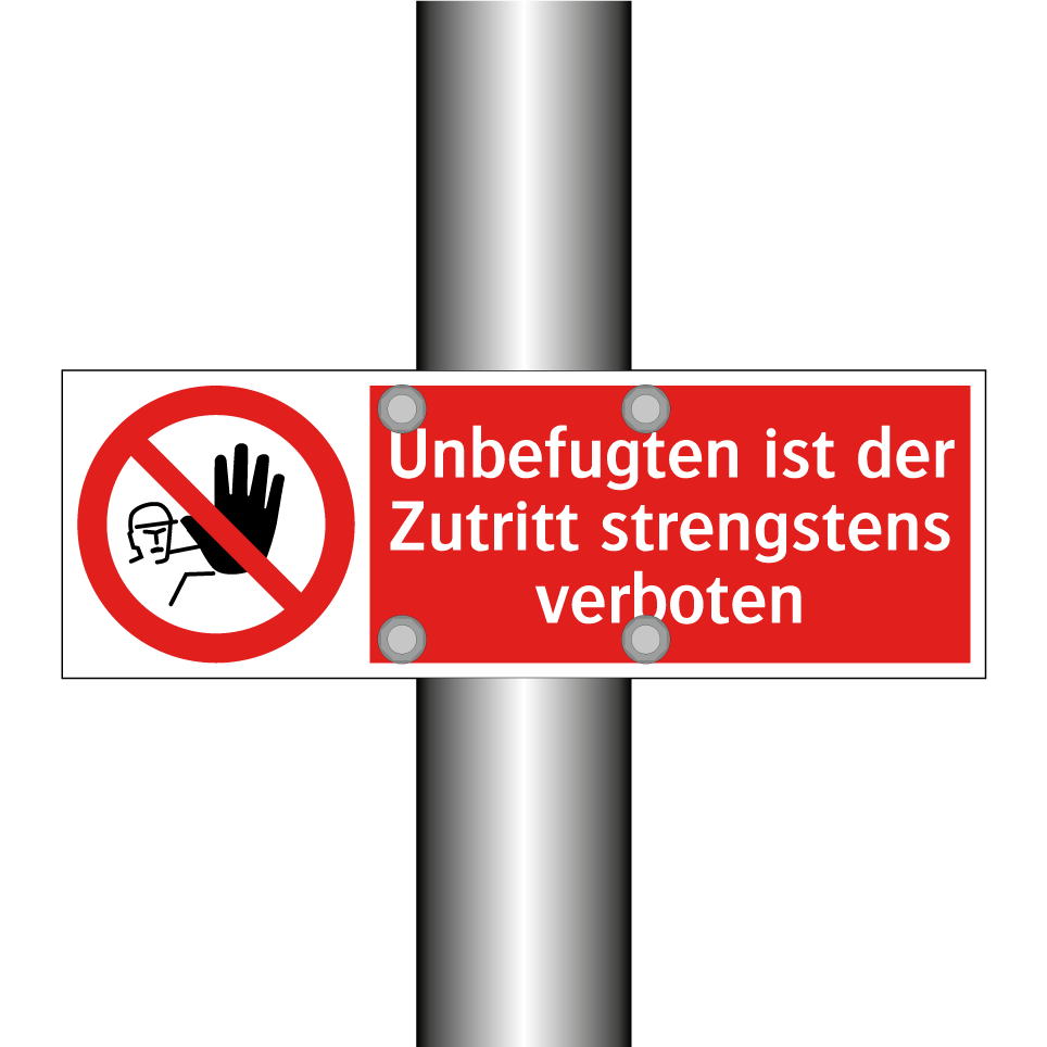 Unbefugten ist der Zutritt strengstens verboten