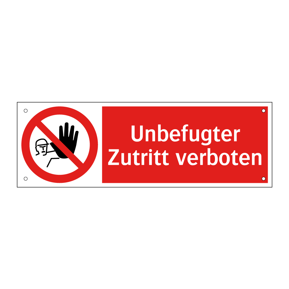 Unbefugter Zutritt verboten