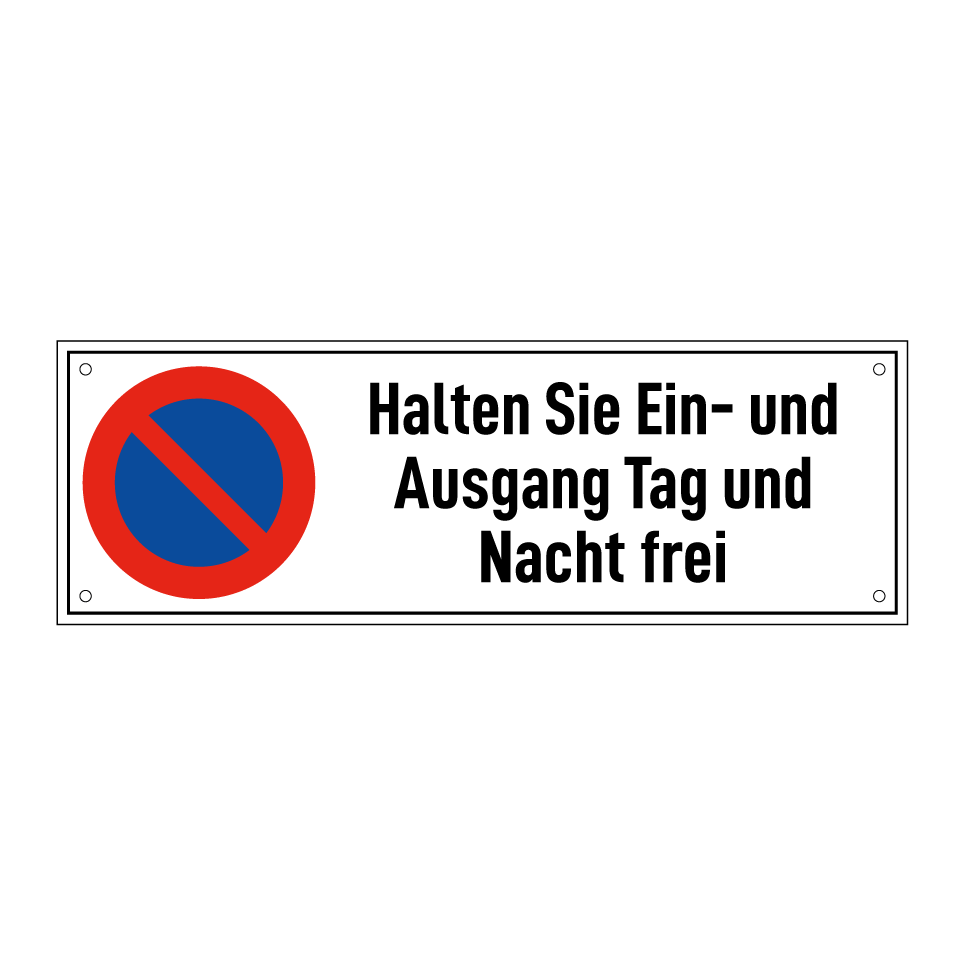 Halten Sie Ein- und Ausgang Tag und Nacht frei