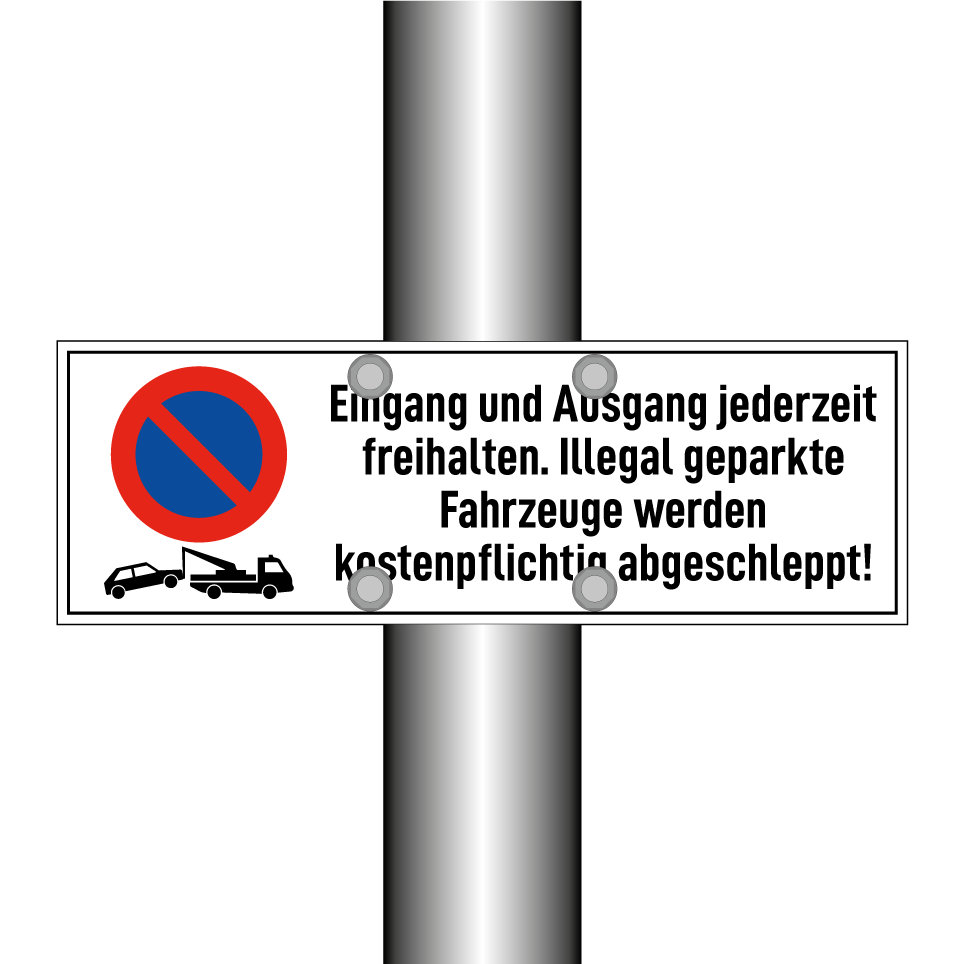 Eingang und Ausgang jederzeit freihalten. Illegal geparkte Fahrzeuge werden kostenpflichtig abgeschleppt!