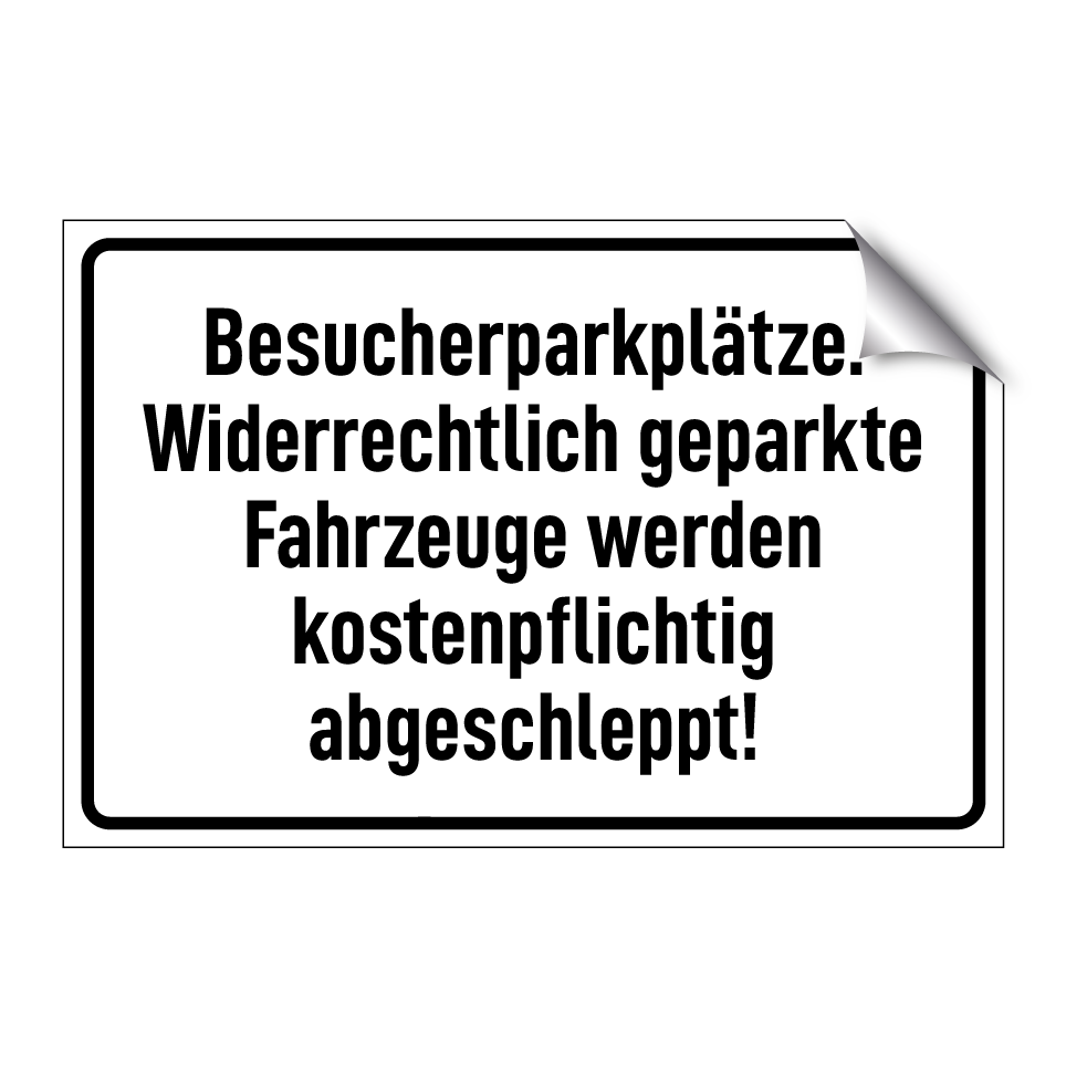 Besucherparkplätze. Widerrechtlich geparkte Fahrzeuge werden kostenpflichtig abgeschleppt!