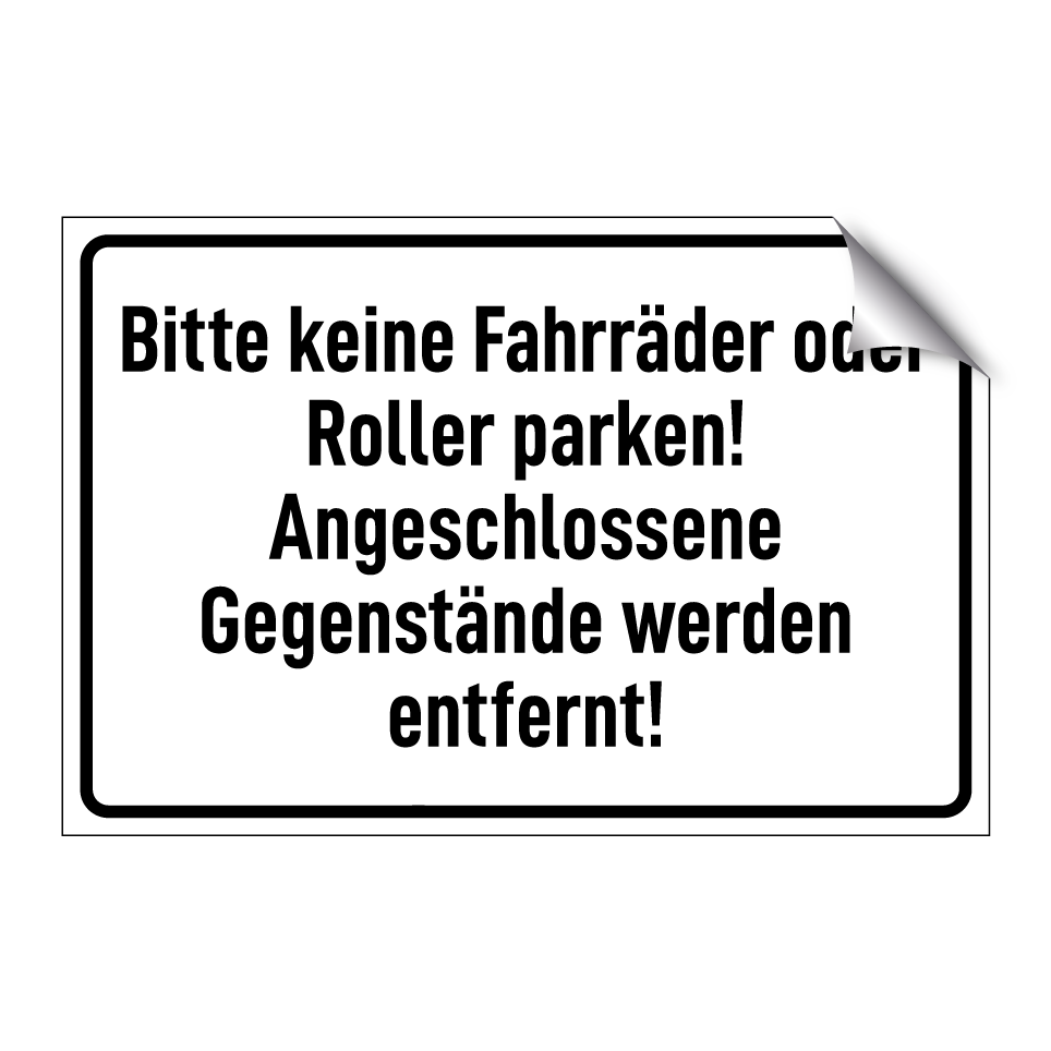 Bitte keine Fahrräder oder Roller parken! Angeschlossene Gegenstände werden entfernt!