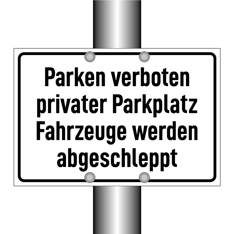 Parken verboten privater Parkplatz Fahrzeuge werden abgeschleppt