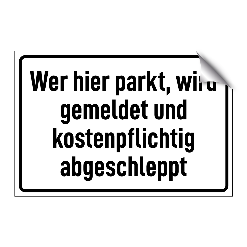Wer hier parkt, wird gemeldet und kostenpflichtig abgeschleppt