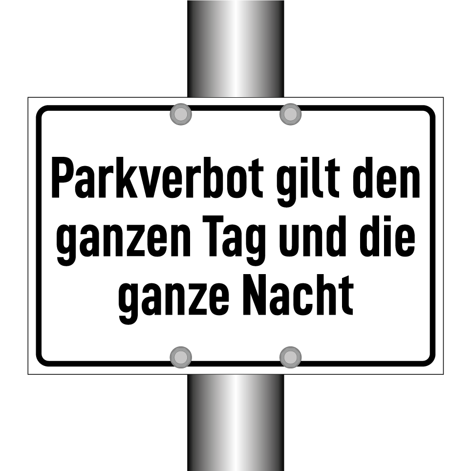 Parkverbot gilt den ganzen Tag und die ganze Nacht