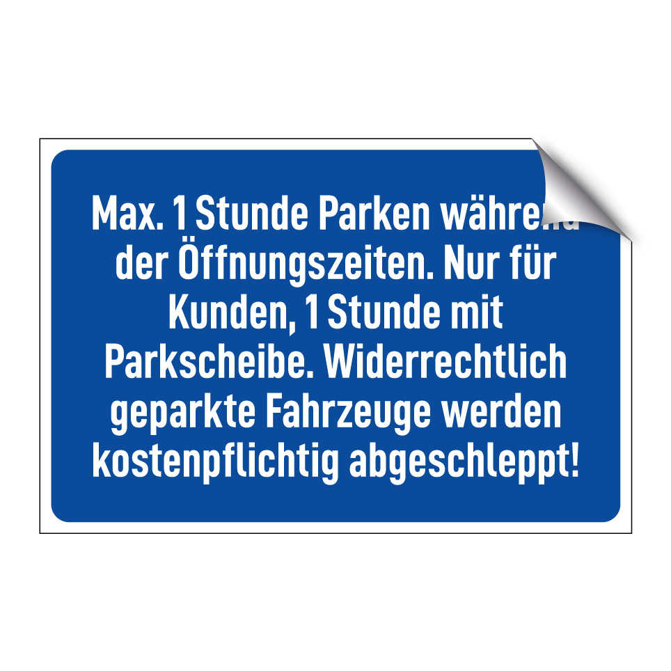 Max. 1 Stunde Parken während der Öffnungszeiten. Nur für Kunden, 1 Stunde mit Parkscheibe. Widerrechtlich geparkte Fahrzeuge werden kostenpflichtig abgeschleppt!