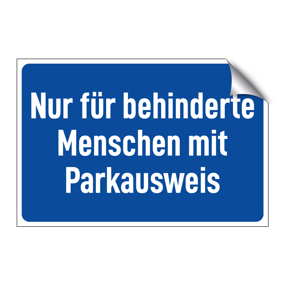 Nur für behinderte Menschen mit Parkausweis