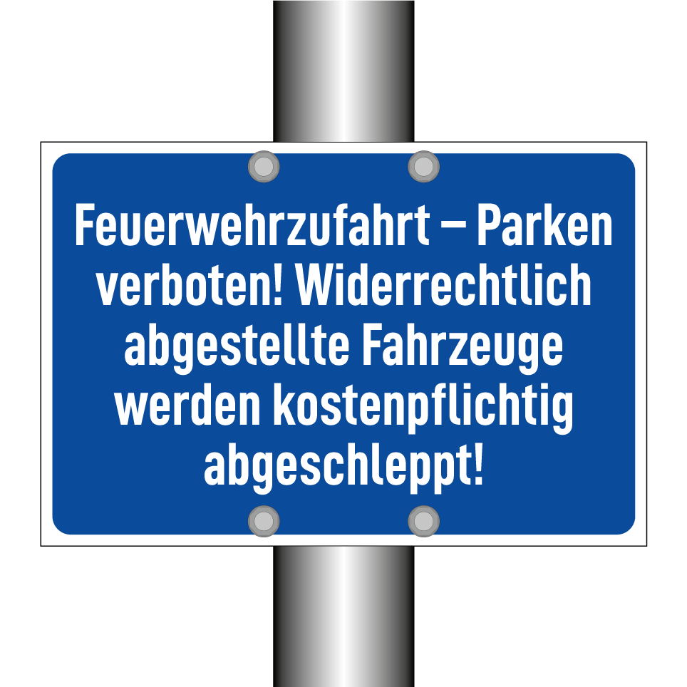 Feuerwehrzufahrt – Parken verboten! Widerrechtlich abgestellte Fahrzeuge werden kostenpflichtig abgeschleppt!