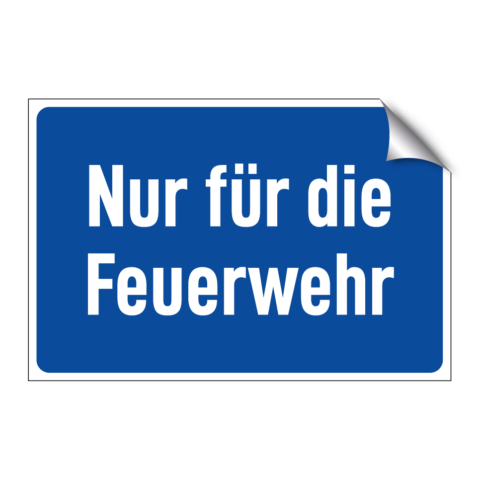 Nur für die Feuerwehr
