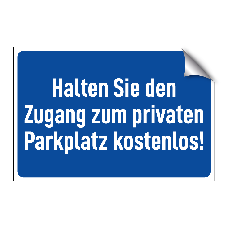 Halten Sie den Zugang zum privaten Parkplatz kostenlos!