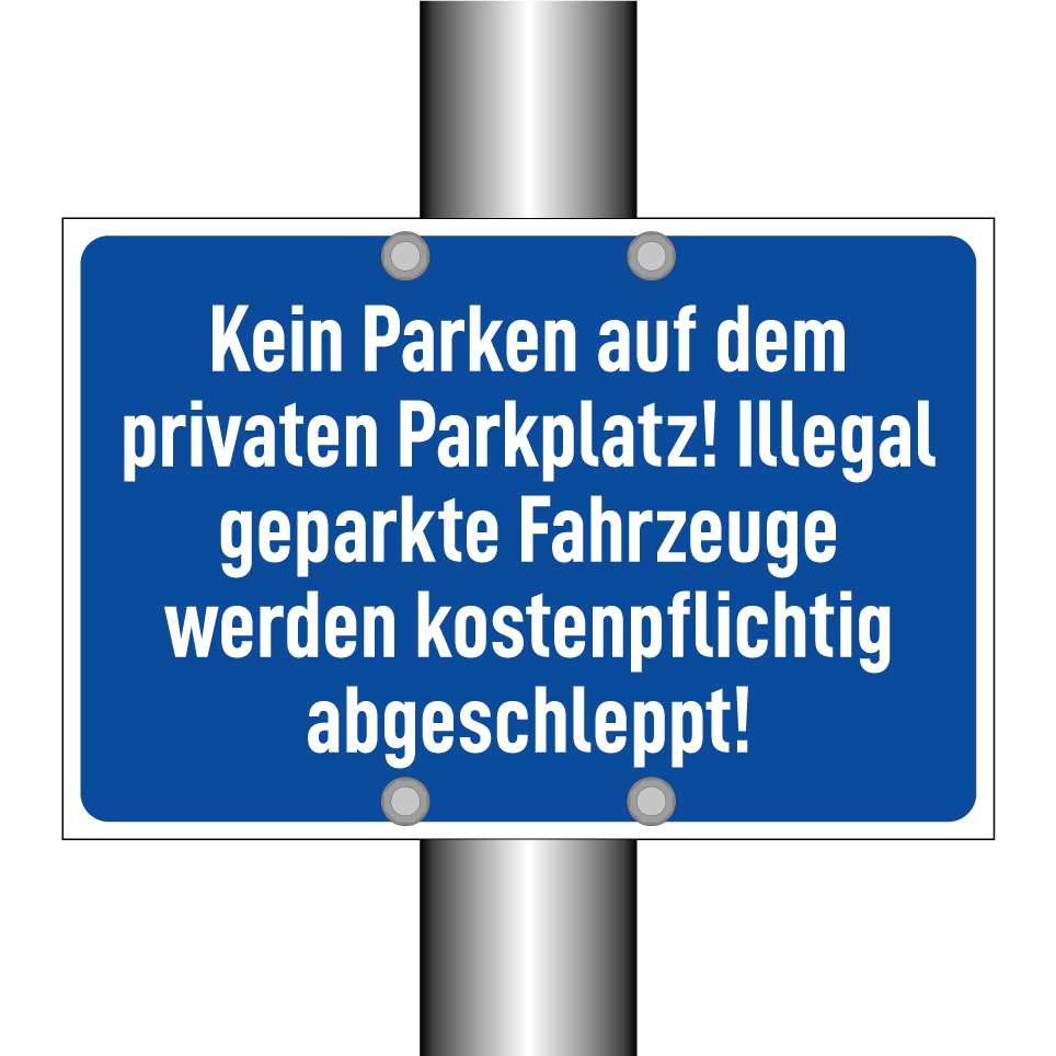 Kein Parken auf dem privaten Parkplatz! Illegal geparkte Fahrzeuge werden kostenpflichtig abgeschleppt!