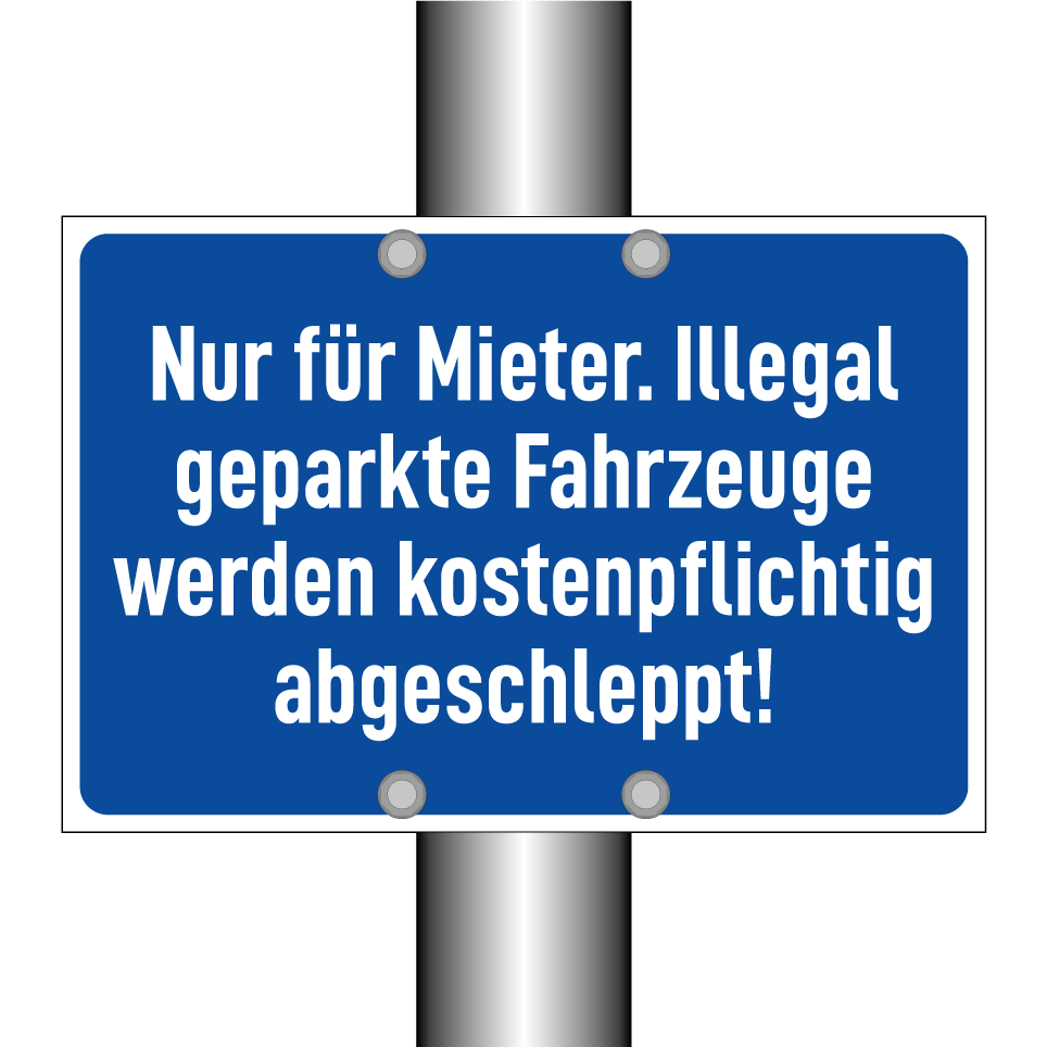 Nur für Mieter. Illegal geparkte Fahrzeuge werden kostenpflichtig abgeschleppt!
