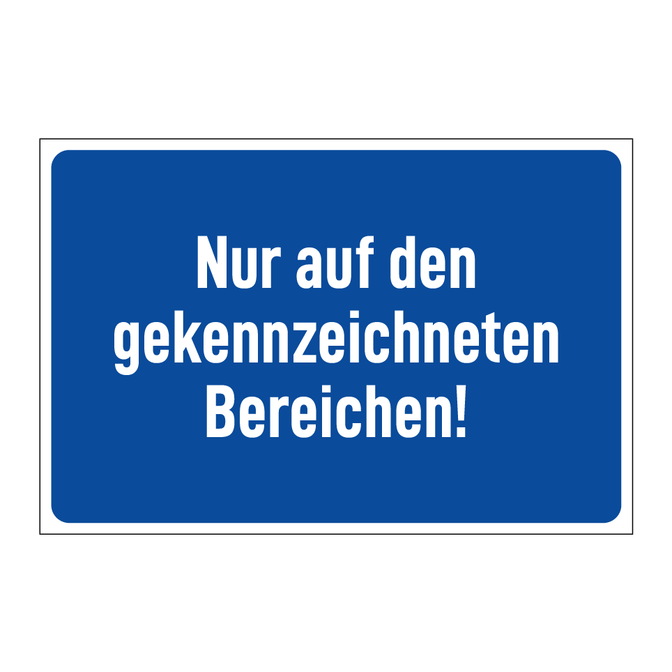 Nur auf den gekennzeichneten Bereichen!