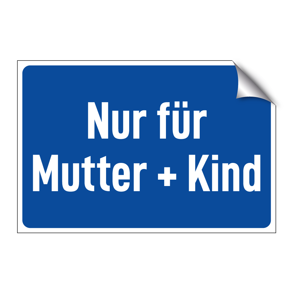 Nur für Mutter + Kind
