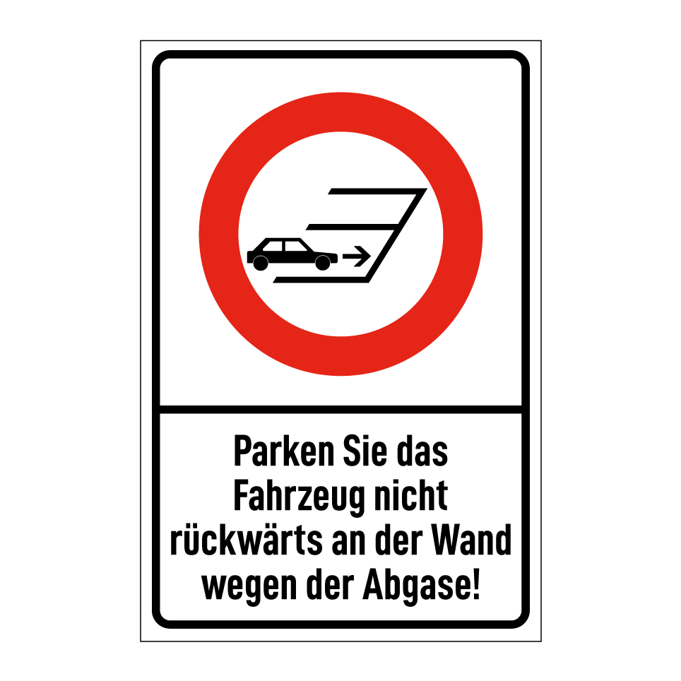 Parken Sie das Fahrzeug nicht rückwärts an der Wand wegen der Abgase!
