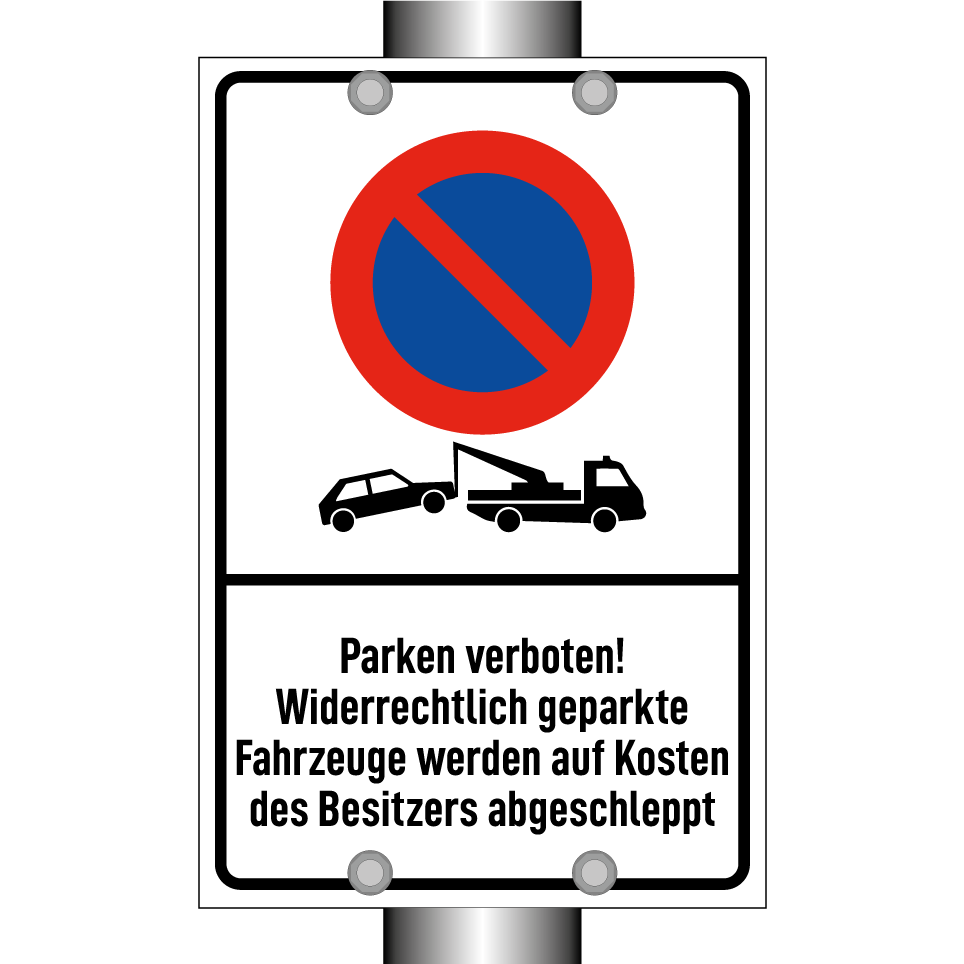 Parken verboten! Widerrechtlich geparkte Fahrzeuge werden auf Kosten des Besitzers abgeschleppt