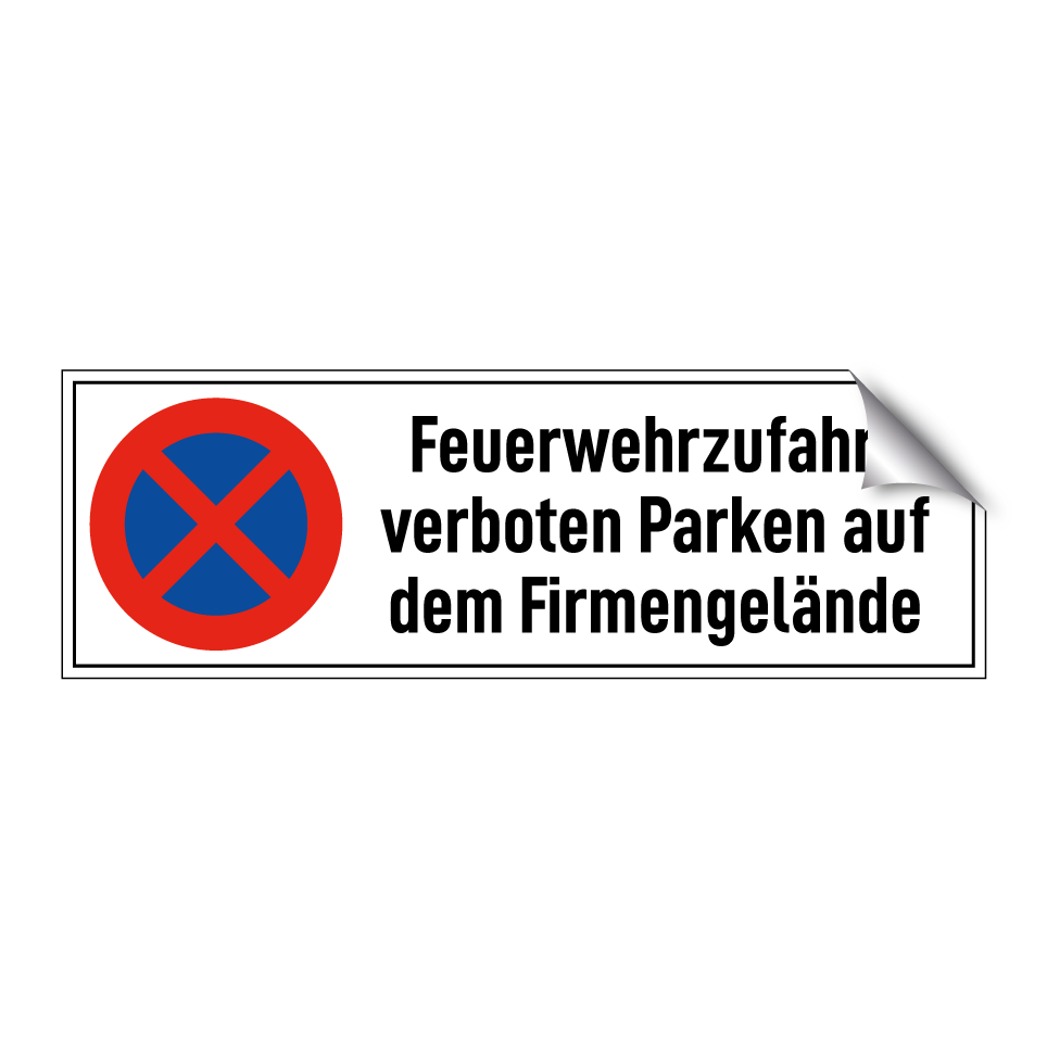Feuerwehrzufahrt verboten Parken auf dem Firmengelände