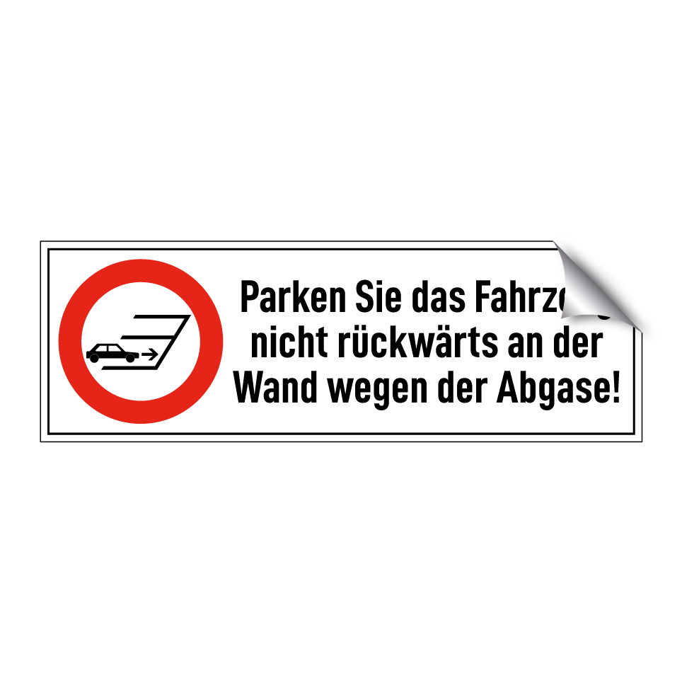 Parken Sie das Fahrzeug nicht rückwärts an der Wand wegen der Abgase!