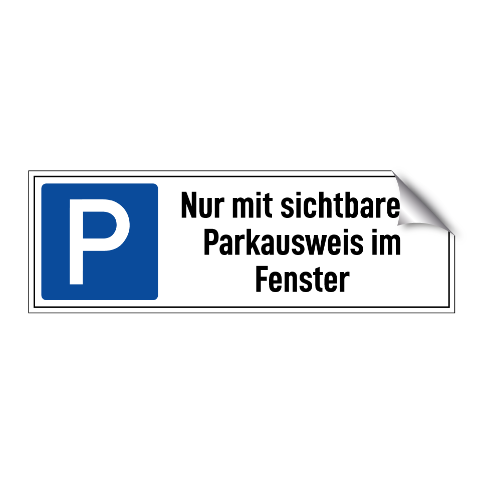 Nur mit sichtbarem Parkausweis im Fenster