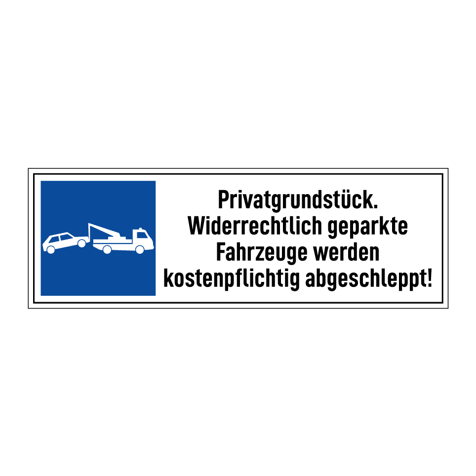 Privatgrundstück. Widerrechtlich geparkte Fahrzeuge werden kostenpflichtig abgeschleppt!
